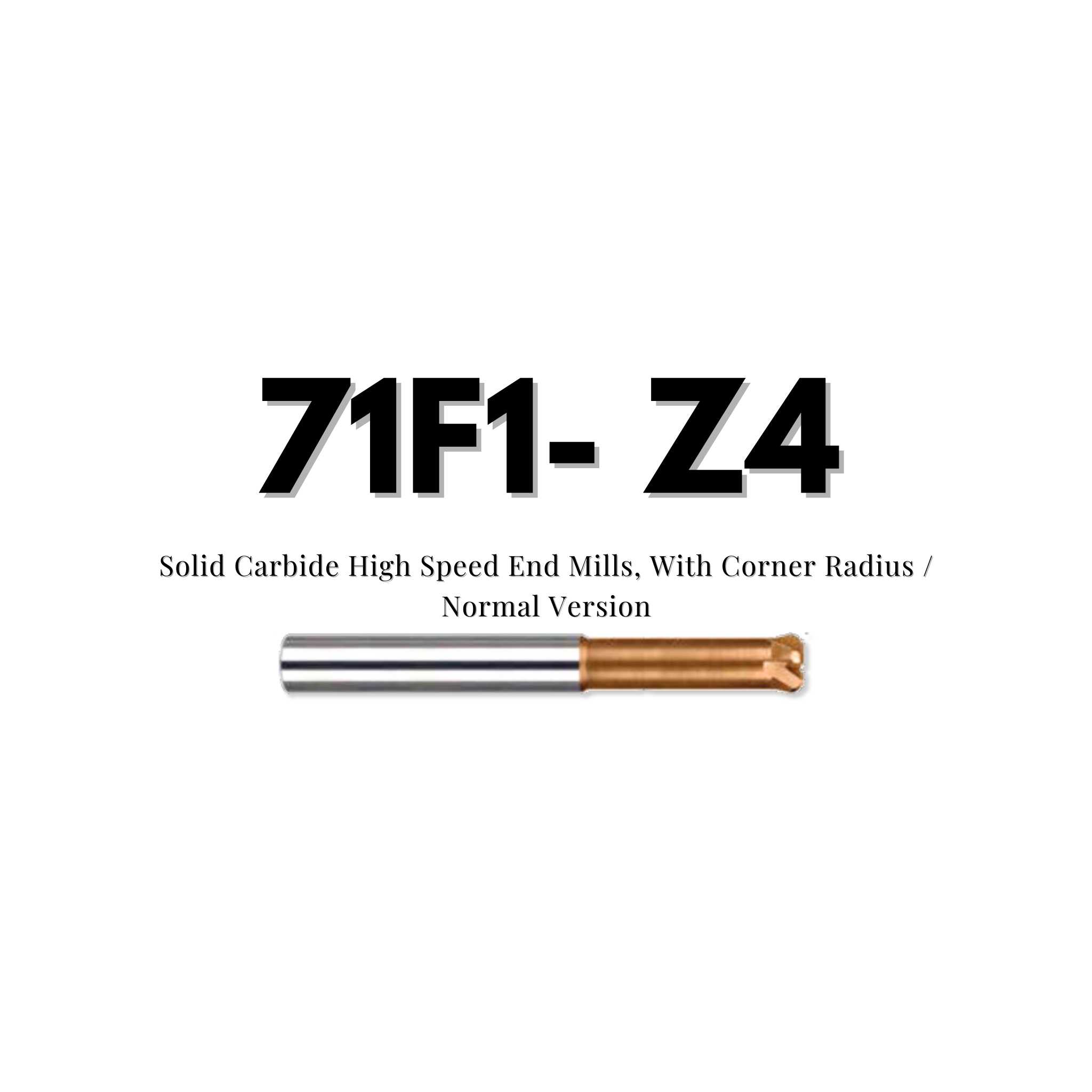 Karbür Freze | 71F1 – Z4 Serisi